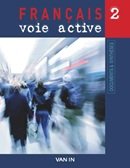 [9789030650751] Français voie active (Ed. 2009) - 2 - Activités d’apprentissage - Cahier d'activités
