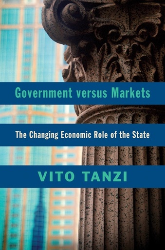 [9781107096530] Government versus Markets - The Changing Economic Role of the State