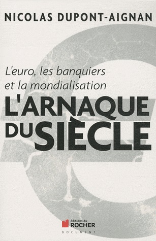 [9782268071169] L'arnaque du siècle ! - L'Euro, les banquiers et la mondialisation