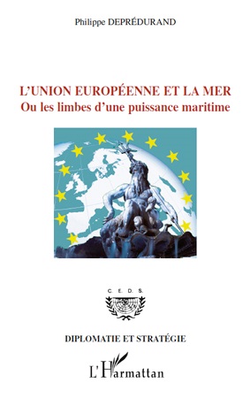 [9782296550629] L'Union Européenne et la mer ou les limbes d'une puissance maritime