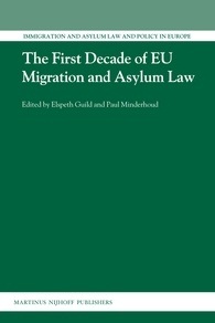 [9789004212039] The First Decade of EU Migration and Asylum Law