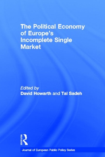 [9780415677684] The Political Economy of Europe's Incomplete Single Market