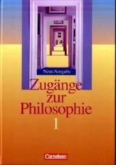 [9783464653968] Zugänge zur Philosophie 1. Schülerbuch. Neubearbeitung