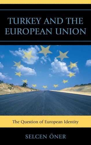 [9780739148594] Turkey and the European Union: The Question of European Identity