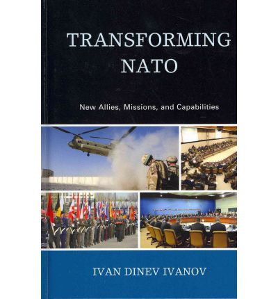 [9780739137147] Transforming NATO: New Allies, Missions, and Capabilities