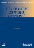 [9782806100252] Vers une culture stratégique européenne?