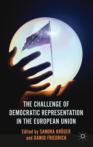 [9780230292925] The Challenge of Democratic Representation in the European Union