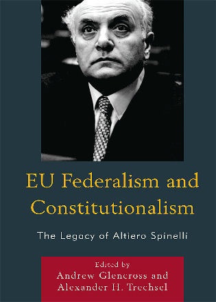 [9780739133347] EU federalism and constitutionalism : the legacy of Altiero Spinelli