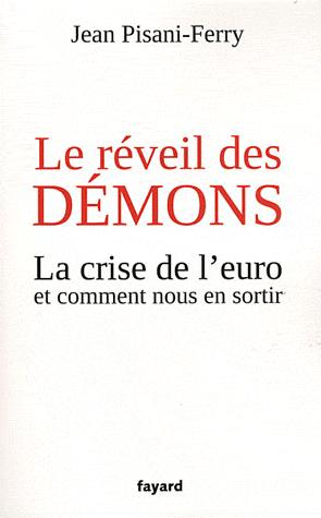 [9782213668222] Le réveil des démons: la crise de l'euro et comment nous en sortir