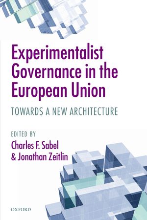 [9780199604494] Experimentalist Governance in the European Union - Towards a New Architecture