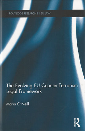 [9780415557580] The Evolving EU Counter-terrorism Legal Framework