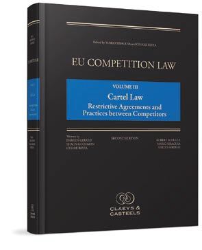 [9789077644201] EU Competition Law - Volume III - Cartels & Collusive Behaviour: restrictive Agreements and Practices Between Competitors (Book I & II) - Second Edition