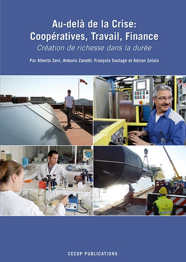 [9782960086195] Au-delà de la Crise : Coopératives, Travail, Finance. Création de richesse dans la durée