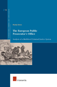 [9781780680293] The European Public Prosecutor's Office - Analysis of a Multilevel Criminal Justice System