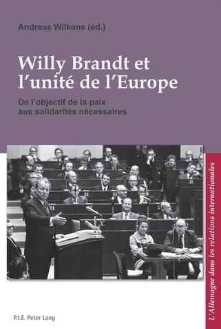 [9789052017860] Willy Brandt et l'unité de l'Europe  - De l'objectif de la paix aux solidarités nécessaires