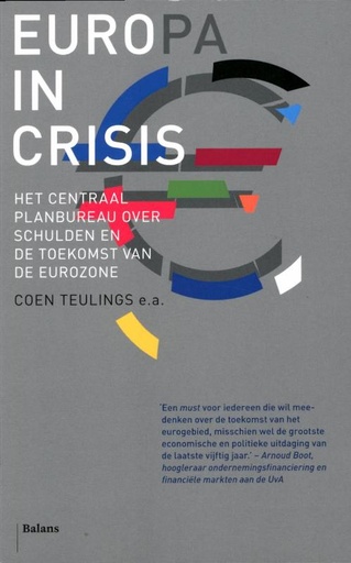 [9789460034077] Europa in crisis : het Centraal Planbureau over schulden en de toekomst van de eurozone