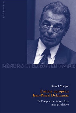 [9789052015873] L'acteur européen Jean-Pascal Delamuraz - De l'usage d'une Suisse rétive mais pas chétive