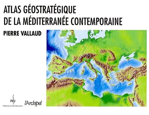 [9782809806182] Atlas géopolitique de la méditerranée contemporaine