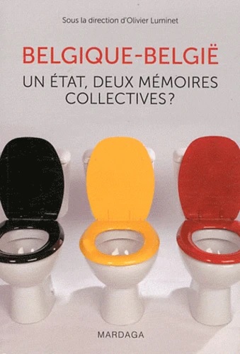 [9782804700980] Belgique/Belgie un état, deux mémoires collectives ?