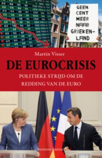 [9789047004813] De eurocrisis - onthullend verslag van politiek falen