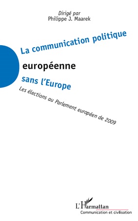 [9782296568082] La communication politique européenne sans l'Europe - Les élections au Parlement européen de 2009