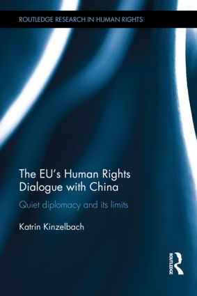 [9780415698467] The EU's Human Rights Dialogue with China - Quiet Diplomacy and its Limits