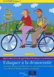 [9789287172433] ECD/EDH Volume I : Eduquer à la démocratie - Matériaux de base sur l'éducation à la citoyenneté démocratique et aux droits de l'homme pour les enseignants