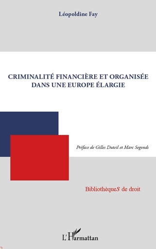 [9782296961487] Criminalité financière et organisée dans une Europe élargie