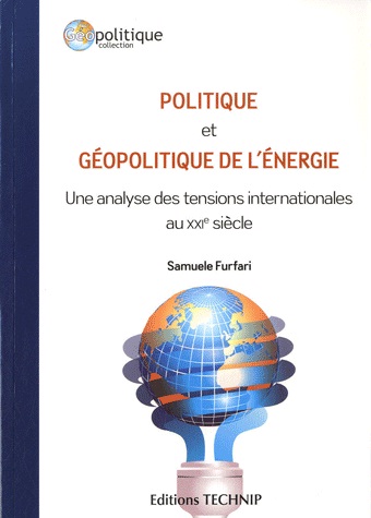 [9782710809883] Politique et géopolitique de l'énergie - Une analyse des tensions internationales au XXIe siècle