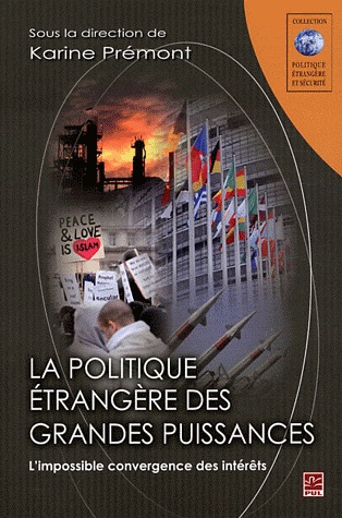 [9782763795249] La politique étrangère des grandes puissances - L'impossible convergence des intérêts