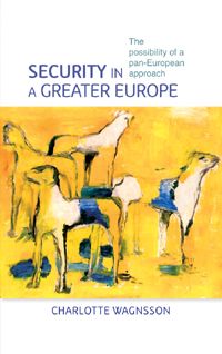 [9780719086717] Security in a greater Europe - The possibility of a pan-European approach