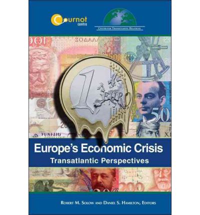 [9780984854431] Europe's Economic Crisis: Transatlantic Perspectives