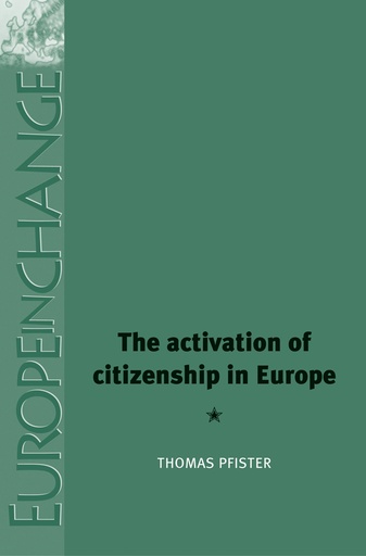 [9780719083310] The Activation of Citizenship in Europe