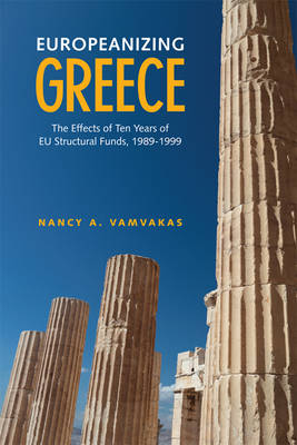 [9781442641419] Europeanizing Greece: The Effects of Ten Years of EU Structural Funds, 1989-1999