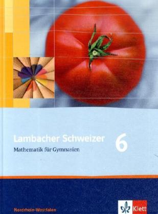 [9783127344219] Lambacher-Schweizer 6. Schuljahr, Schülerbuch, Ausgabe Nordrhein-Westfalen, Neubearbeitung 2009
