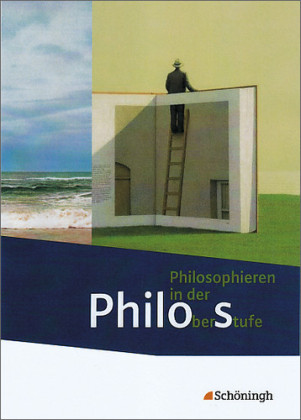 [9783140250511] Philo s - Philosophieren in der Oberstufe