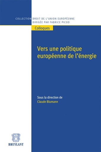 [9782802735908] Vers une politique européenne de l'énergie