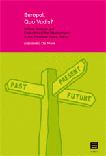 [9789046605301] Europol, Quo Vadis? Critical Analysis and Evaluation of the Development of the European Police Office