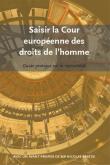 [9789287173751] Saisir la Cour européenne des droits de l’homme - Guide pratique sur la recevabilité (2012)