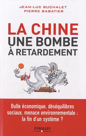 [9782212553925] La Chine, une bombe à retardement : bulle économique, déséquilibres sociaux, menace environnementale, la fin d'un système ?