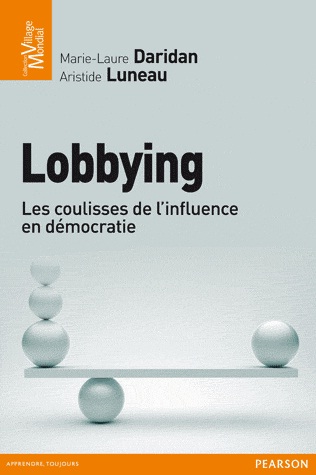 [9782744065330] Lobbying - Les coulisses de l'influence en démocratie