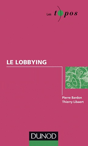 [9782100573493] Le lobbying