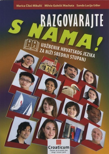 [9789533790947] Razgovarajte s nama! B1-B2 - udzbenik hrvatskog jezika za nizi srednji stupanj - Student book