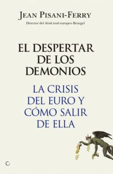 [9788495348845] El Despertar de los Demonios. La crisis del Euro y cómo salir de ella