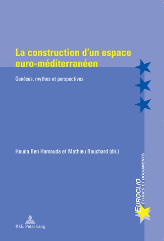 [9789052017747] La construction d'un espace euro-méditerranéen : genèses, mythes et perspectives