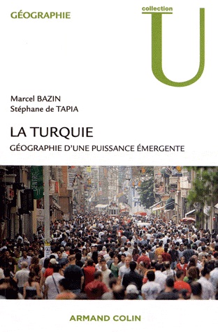 [9782200275976] La Turquie - Géographie d'une puissance émergente