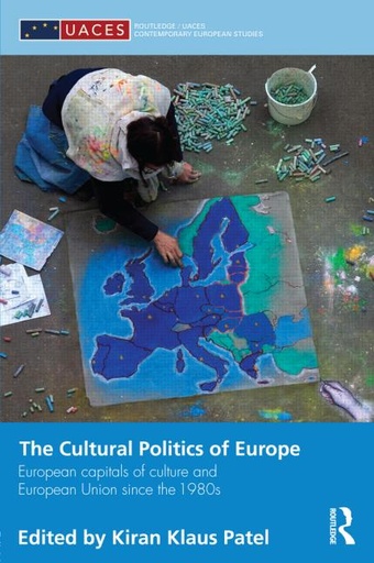 [9780415521499] The Cultural Politics of Europe - European capitals of culture and European Union since the 1980s