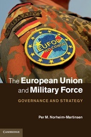 [9781107028906] The European Union and Military Force