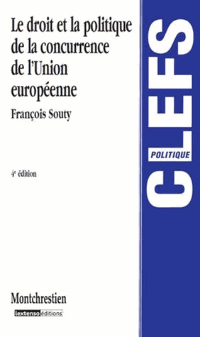 [9782707618214] Le droit et la politique de la concurrence de l'Union européenne - 4e édition