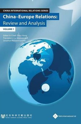 [9781844641147] China - Europe Relations: Review and Analysis (Volume 1)